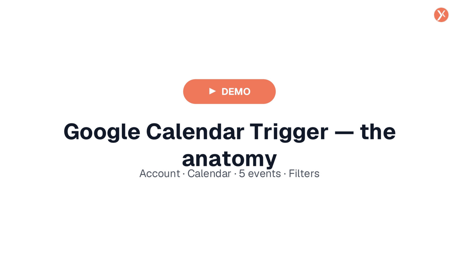 Google Calendar Trigger - The Anatomy