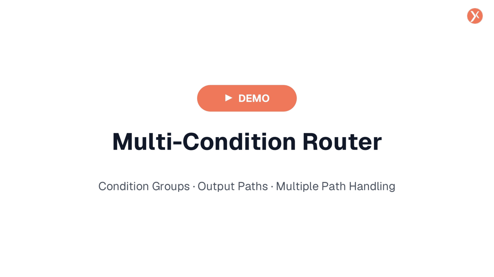 Multi-Condition Router Demo Overview
