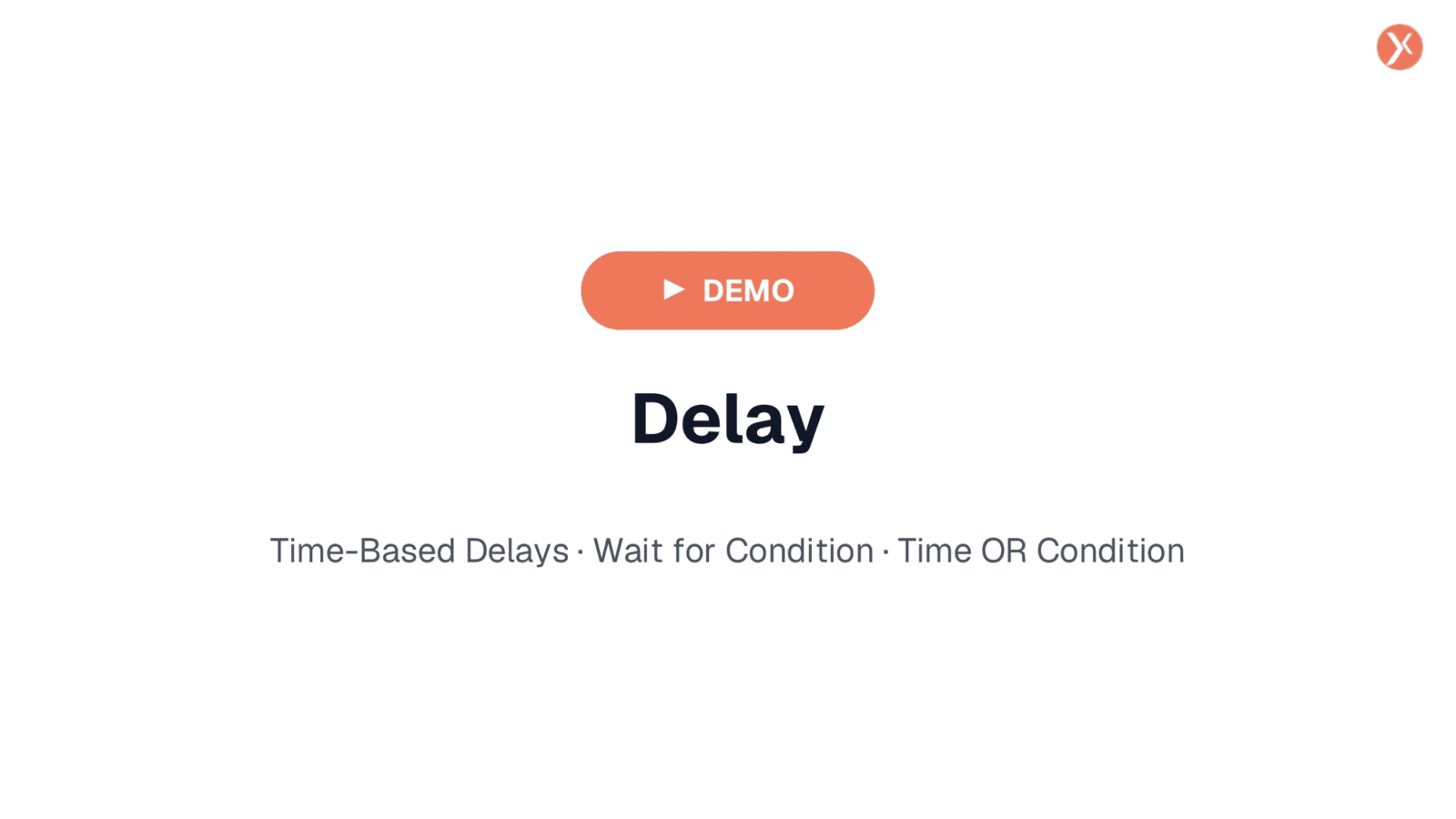 Delay Node Demo: Time-Based, Condition, and Hybrid Modes