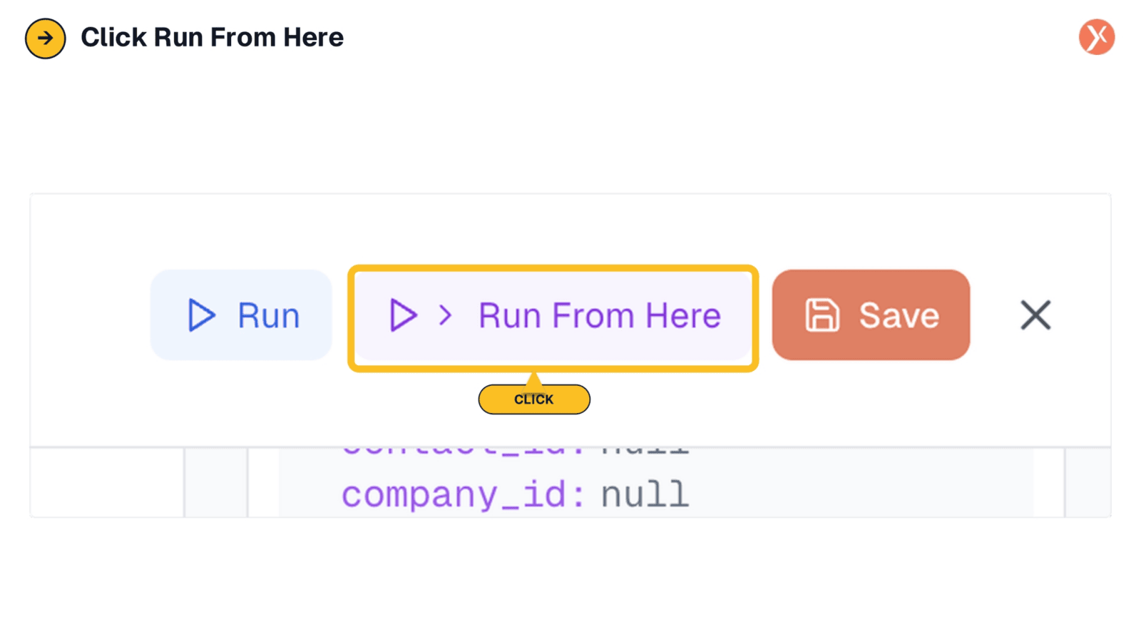 Executing 'Run From Here'