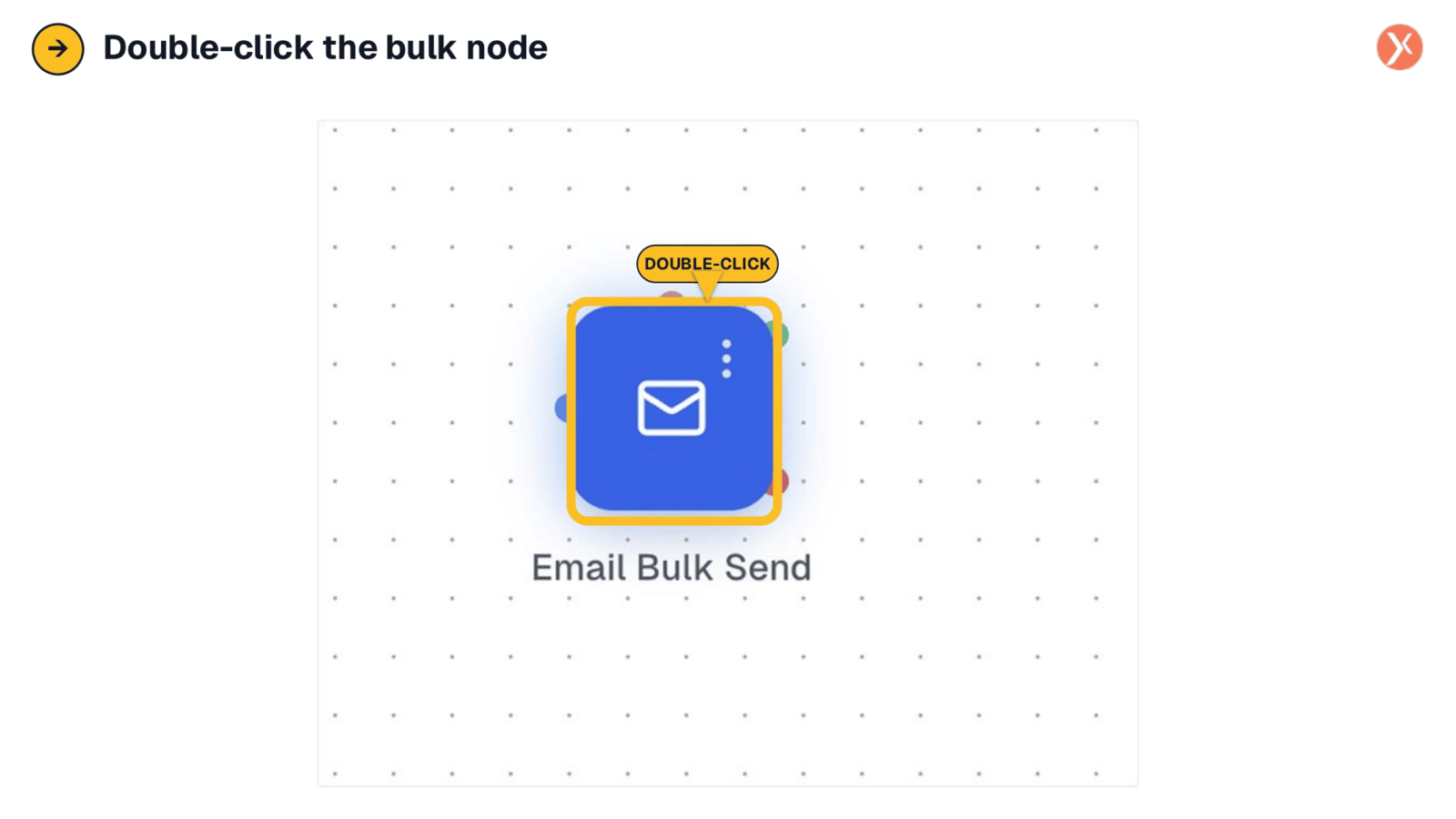 Opening the Email Bulk Send Node Configuration