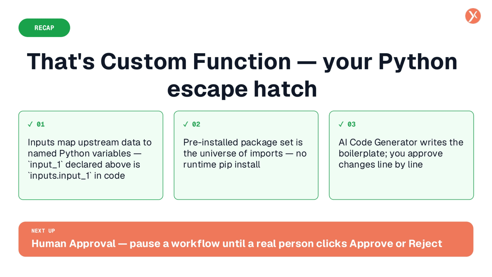 Custom Function: Your Python Escape Hatch